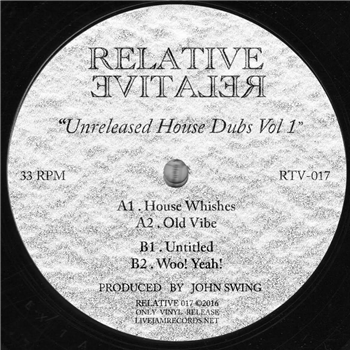 John Swing - Unreleased House Dubs Vol 1 - Relative