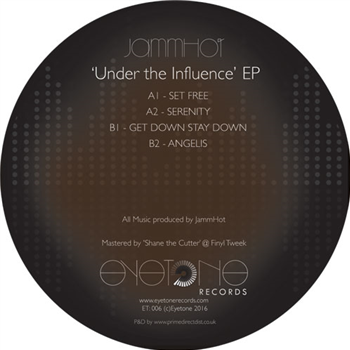 JammHot - Under the Influence EP - Eyetone JammHot - Under the Influence EP - Eyetone