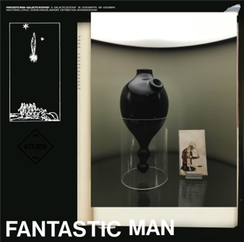 Fantastic Man - Galactic Ecstasy - Kitjen