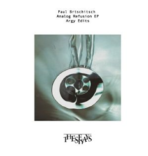Paul BRTSCHITSCH - Analog Refusion EP - These Days Germany