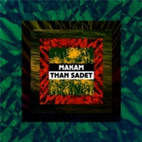 MAKAM - THAN SADET - Dekmantel