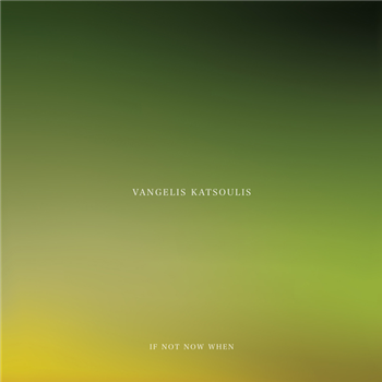 VANGELIS KATSOULIS - IF NOT NOW WHEN LP - UTOPIA RECORDS VANGELIS KATSOULIS - IF NOT NOW WHEN LP - UTOPIA RECORDS
