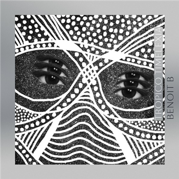 Benoit B - Tropico Timelexia - Peur Bleue Records Benoit B - Tropico Timelexia - Peur Bleue Records