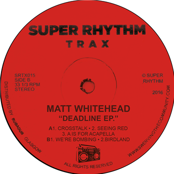 Matt Whitehead - Bombing EP - Super Rhythm Trax