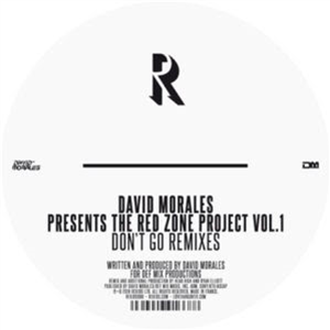 DAVID MORALES PRESENTS THE RED ZONE PROJECT VOL. 1 - DONT GO REMIXES - Rekids