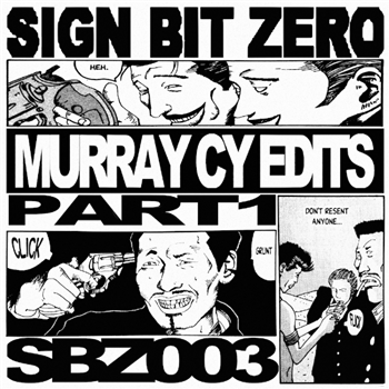 MURRAY CY EDITS PART 1 EP - Va - Sign Bit Zero MURRAY CY EDITS PART 1 EP - Va - Sign Bit Zero