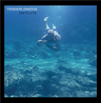 Tenderlonious - On Flute - TRANSPARENT VINYL EDITION - 22a