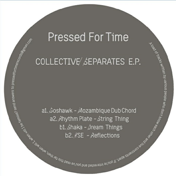 GOSHAWK / RHYTHM PLATE / SHAKA / YSE - Collective Separates EP - Pressed For Time
