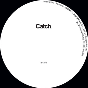 Inter Gritty - Removed EP - CATCH RECORDINGS
