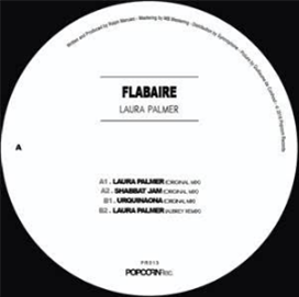 Flabaire – Laura Palmer EP (Incl Aubrey Remix) - Popcorn Records