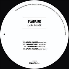 Flabaire – Laura Palmer EP (Incl Aubrey Remix) - Popcorn Records Flabaire – Laura Palmer EP (Incl Aubrey Remix) - Popcorn Records