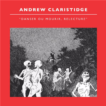 ANDREW CLARISTIDGE - DANSER OU MOURIR, RELECTURE LP - Mille Feuilles