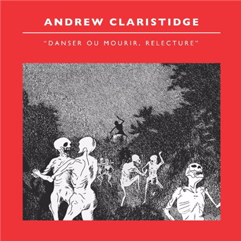 ANDREW CLARISTIDGE - DANSER OU MOURIR, RELECTURE LP - Mille Feuilles ANDREW CLARISTIDGE - DANSER OU MOURIR, RELECTURE LP - Mille Feuilles