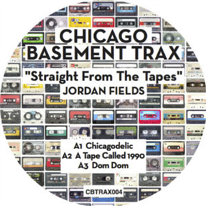 JORDAN FIELDS - STRAIGHT FROM THE TAPES - CHICAGO BASEMENT TRAX JORDAN FIELDS - STRAIGHT FROM THE TAPES - CHICAGO BASEMENT TRAX