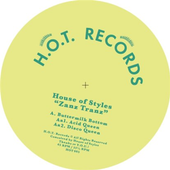 House Of Styles - Zanz Tranz - H.O.T. Records