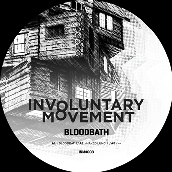 Involuntary Movement - Bloodbath (incl. Atoll Tibro RMX) - Involuntary Movement