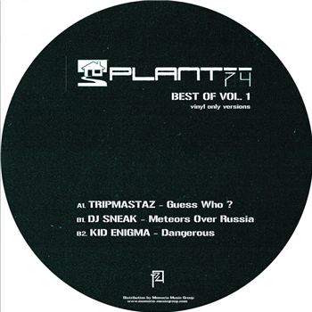 Tripmastaz / DJ Sneak / Kid Enigma - Plant 74 Best of Vol. 1 - Plant 74