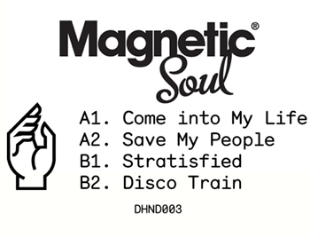 MAGNETIC SOUL - COME INTO MY LIFE - DAB HAND