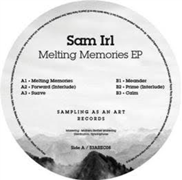 Sam Irl - Melting Memories EP - Sampling As An Art Sam Irl - Melting Memories EP - Sampling As An Art
