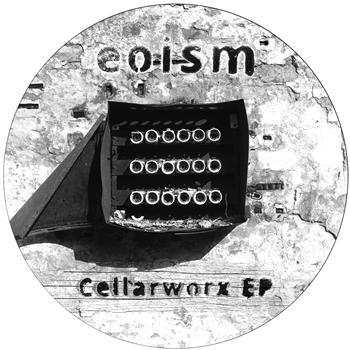 Eoism - Cellarworx EP - Pulse Drift Recordings