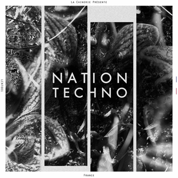 Nation Techno: France - Va - La Chinerie Nation Techno: France - Va - La Chinerie
