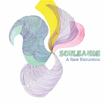 Souleance - A Raw Excursion - EXCURSIONS