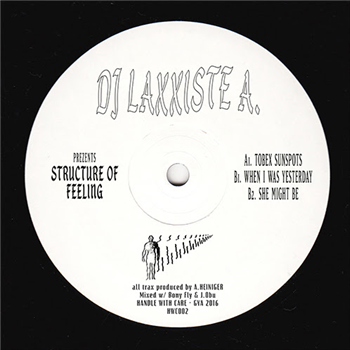 DJ Laxxiste A - Structure of Feeling - Handle With Care DJ Laxxiste A - Structure of Feeling - Handle With Care