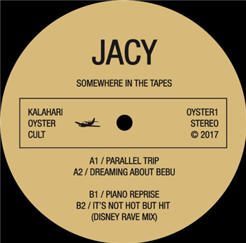 JACY - SOMEWHERE IN THE TAPES - Kalahari Oyster Cult 