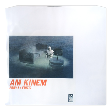 Am Kinem - Privat + Fertig - AVA. Records