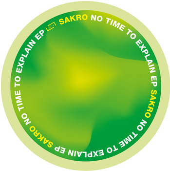 Sakro - No Time to Explain EP - Raum Musik