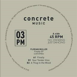 Florian Muller - Finally EP - CONCRETE MUSIC