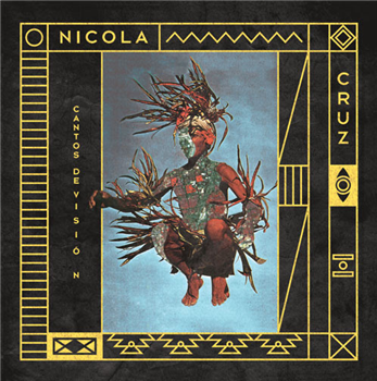 Nicola Cruz - Cantos de Vision - MULTI CULTI Nicola Cruz - Cantos de Vision - MULTI CULTI