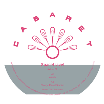 Spacetravel - Axiom EP - Cabaret Recordings