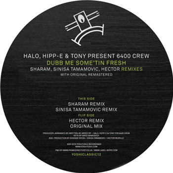 Halo, Hipp-E, Tony Present 6400 Crew - YOSHITOSHI RECORDINGS