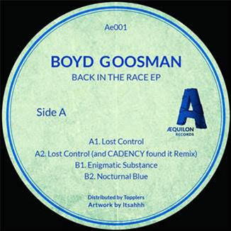 BOYD GOOSMAN - BACK IN THE RACE EP - AEQUILON RECORDS BOYD GOOSMAN - BACK IN THE RACE EP - AEQUILON RECORDS
