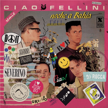 CIAO FELLINI - NOCHE A BAHIA REMIX (TEN YEARS OF PIZZICO RECORDS) - pIZZICO rECORDS CIAO FELLINI - NOCHE A BAHIA REMIX (TEN YEARS OF PIZZICO RECORDS) - pIZZICO rECORDS