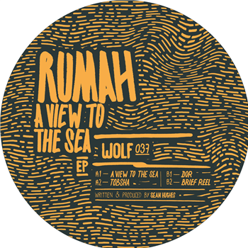 RUMAH - A VIEW TO THE SEA EP - WOLFSKUIL