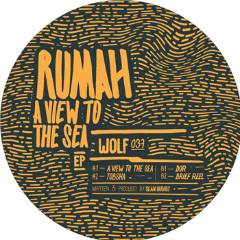 RUMAH - A VIEW TO THE SEA EP - WOLFSKUIL RUMAH - A VIEW TO THE SEA EP - WOLFSKUIL