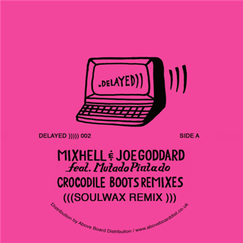 MIXHELL & JOE GODDARD - DELAYED RECORDS