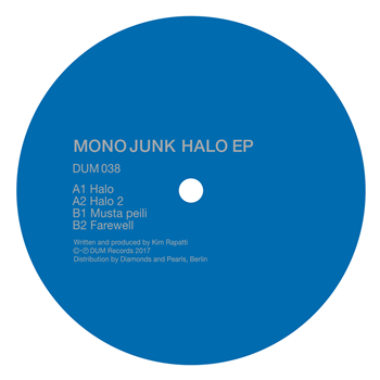 Mono Junk - Halo - DUM Records Mono Junk - Halo - DUM Records