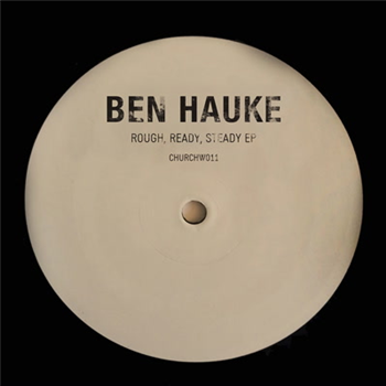 Ben Hauke - Rough, Ready, Steady EP - Church