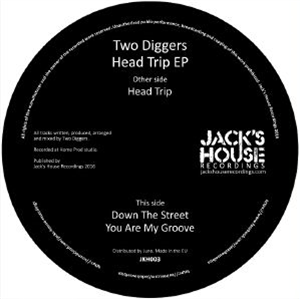 TWO DIGGERS - Head Trip EP - Jacks House Recordings