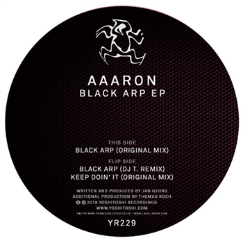 Aaaron Black - Arp EP - YOSHITOSHI RECORDINGS Aaaron Black - Arp EP - YOSHITOSHI RECORDINGS