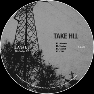 EASTEL - DISORDER EP - TAKE HIT