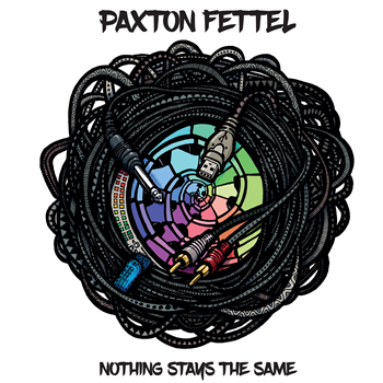 Paxton Fettel - Nothing Stays The Same (2x12" LP) - Greta Cottage Workshop