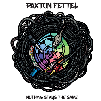 Paxton Fettel - Nothing Stays The Same (2x12" LP) - Greta Cottage Workshop Paxton Fettel - Nothing Stays The Same (2x12" LP) - Greta Cottage Workshop