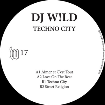 DJ W!ld - Techno City - THE W LABEL