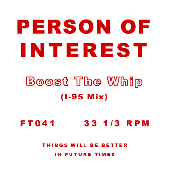 PERSON OF INTEREST - BOOST THE WHIP (I-95 MIX) - Future Times