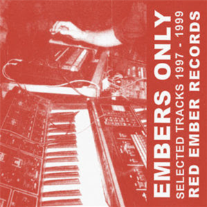 EWAN JANSEN / JUSTIN ZERBST - EMBERS ONLY (SELECTED TRACKS 1997-1999) (2 x LP) - RED EMBER