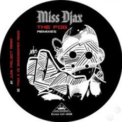 Miss Djax - The Fog Remixes - Djax-up beats